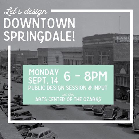 Let your voice be heard!! Downtown Springdale is experiencing lots of changes and the city has hired some [really amazing] designers from St. Louis to develop an entirely new vision for Downtown. These guys will be in town all week and want to hear your input. They'll listen to everyone's ideas and implement those in the Masterplan. So it TOTALLY MATTERS & is important that you be there! Everyone is welcome!
